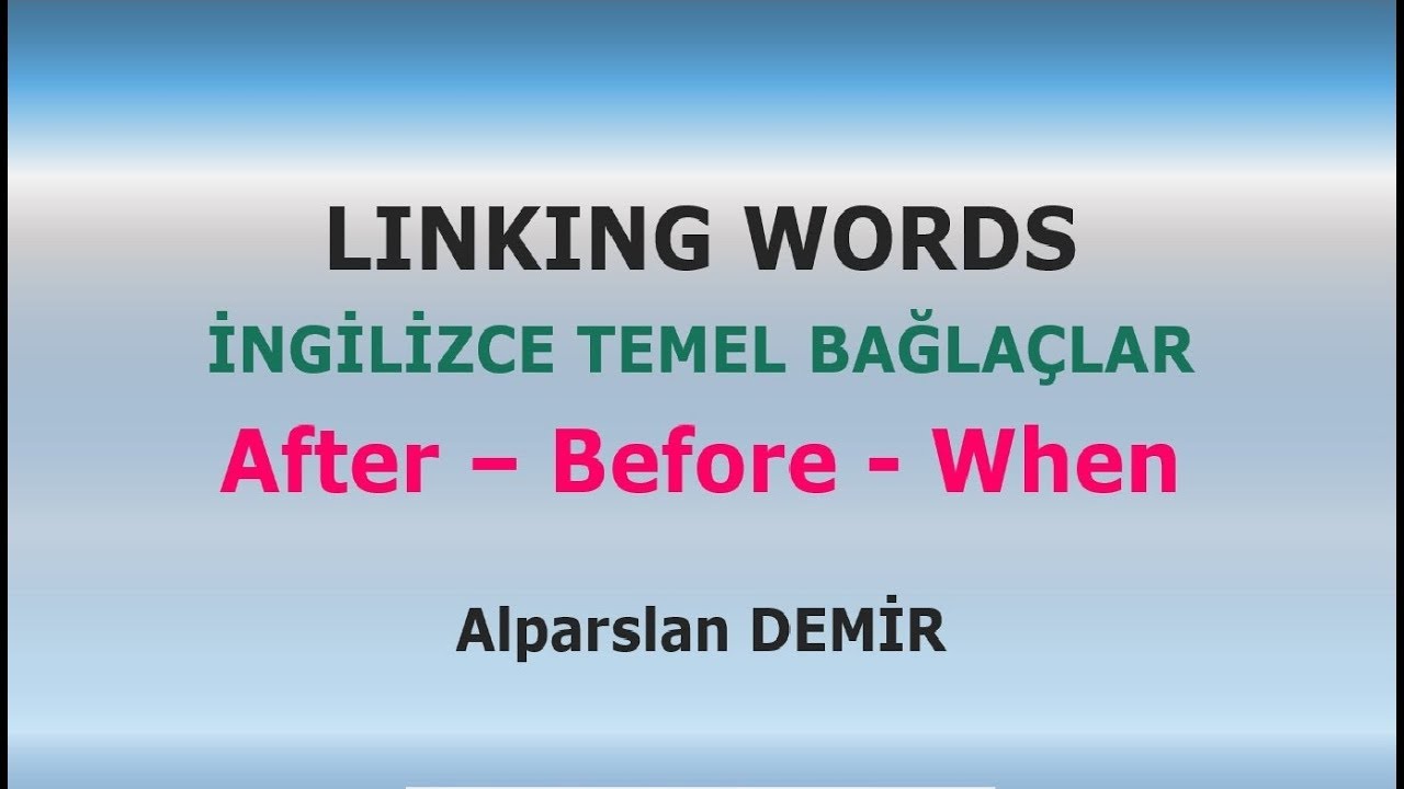 İngilizce Temel Bağlaçlar - Linking Words