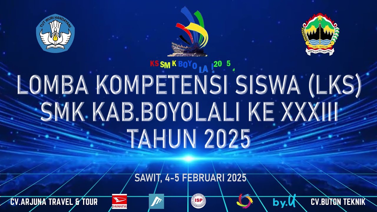 LIVE PEMBUKAAN LOMBA KETERAMPILAN SISWA (LKS) SMK KAB.BOYOLALI KE-33 TAHUN 2025 | SMK NEGERI 1 SAWIT