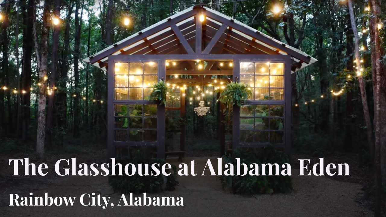 The Glasshouse at Alabama Eden in Rainbow City, Alabama--Full Venue Tour #alabamaweddingvenues
