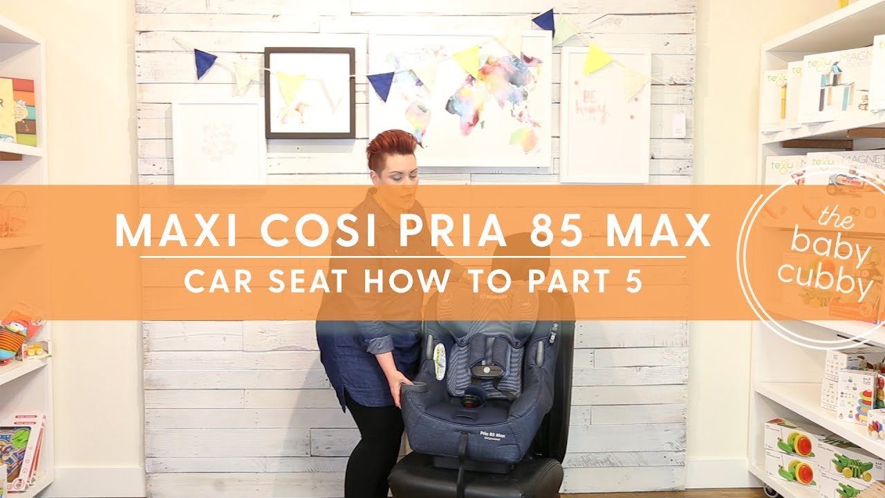PART 5: How to Install Maxi Cosi Pria 85 Max Forward Facing With Latch OR Seatbelt
