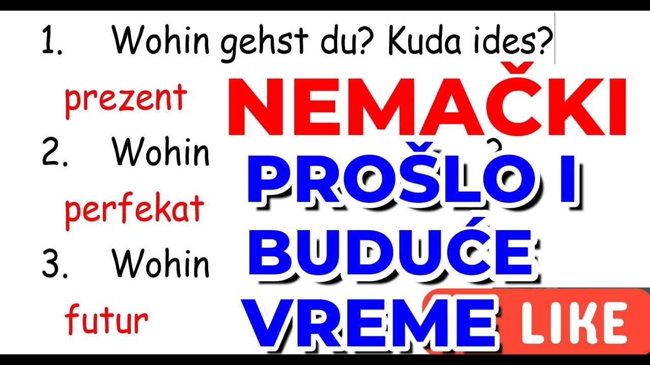 NEMAČKI - PROŠLO I BUDUĆE VREME - UPOREDI I NAUČI - SAMO ZNANJE KOJE SE MOĐE ODMAH UPOTREBITI