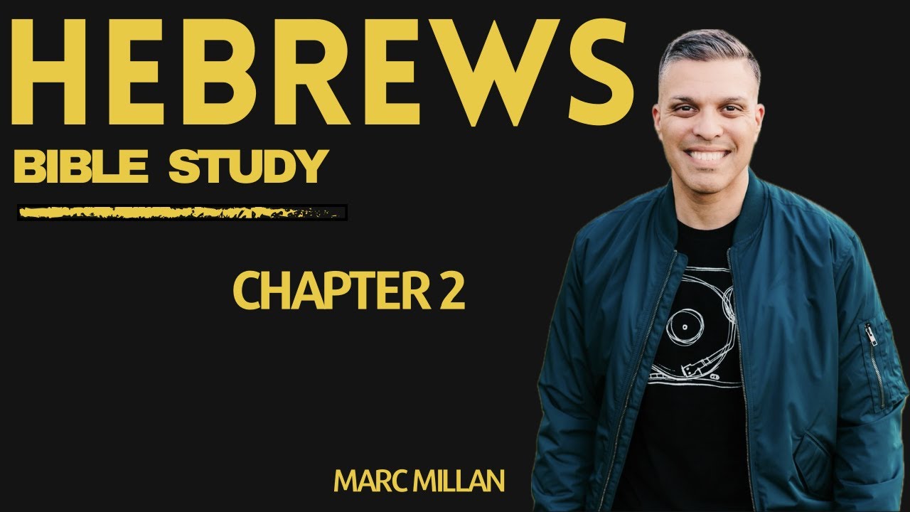 Hebrews Bible Study 2 of 13