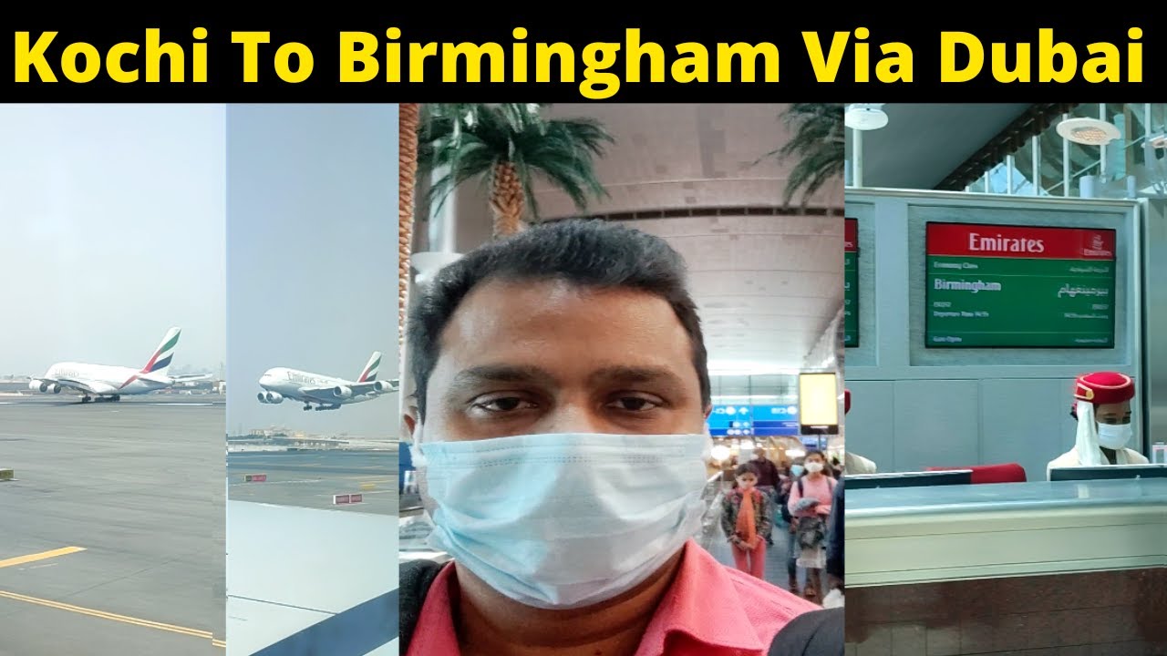 കൊച്ചി നിന്നും ദുബൈയ് വഴി ബിർമിങ്ഹാം ഫ്‌ളൈറ്റ് യാത്ര, Kochi To Birmingham Flight Journey Via Dubai