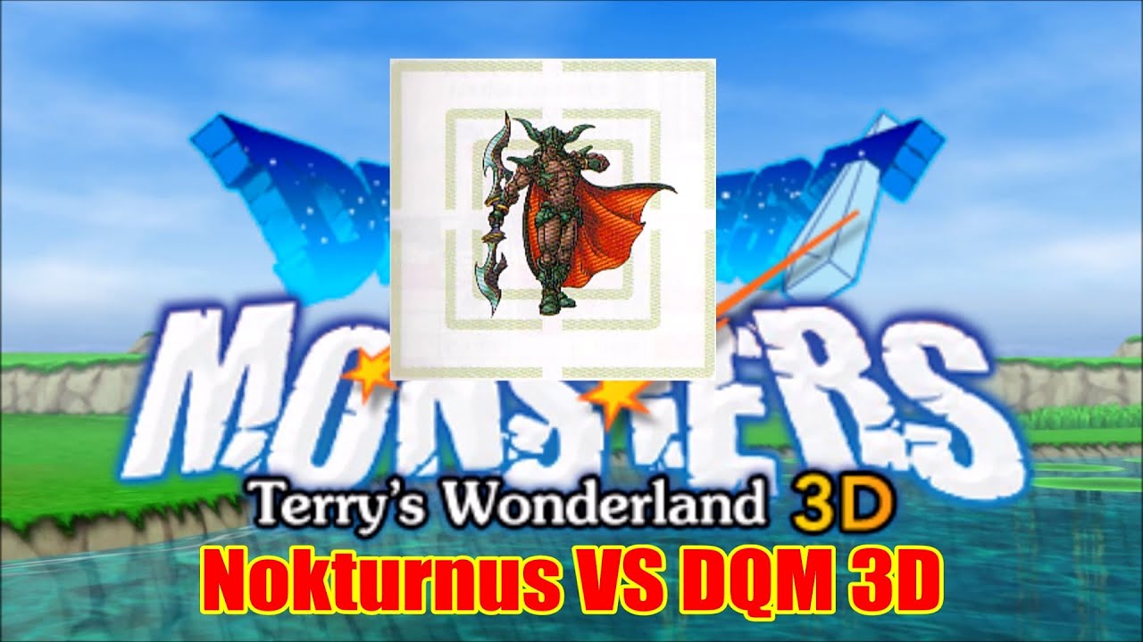How Early Can You Get Nokturnus in Dragon Quest Monsters: Terry's Wonderland 3D?