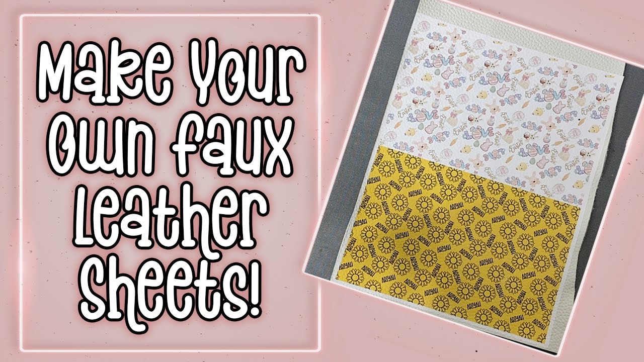 Make your OWN custom FAUX LEATHER!