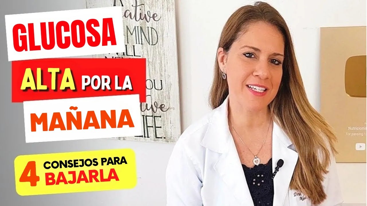 &iquest;GLUCOSA ALTA por la MA&Ntilde;ANA? 4 CONSEJOS para EVITAR EL AZ&Uacute;CAR ALTO EN LA SANGRE (&iexcl;y C&oacute;mo Bajarlo!)