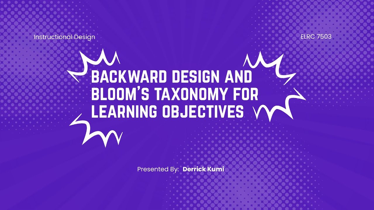Module 2 Backward Design & Bloom's Taxonomy
