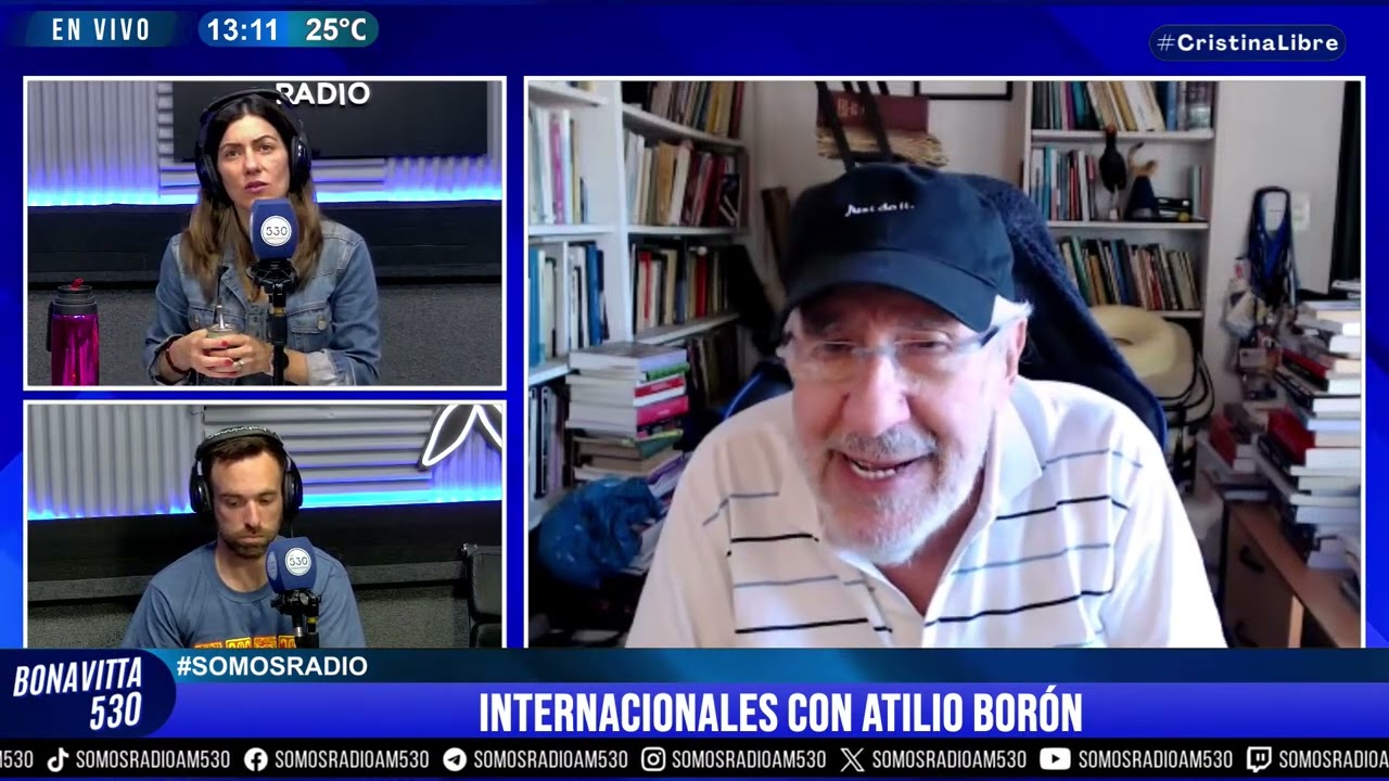 INTERNACIONALES con ATILIO BORÓN - BONAVITTA 530 - 25.11.2025