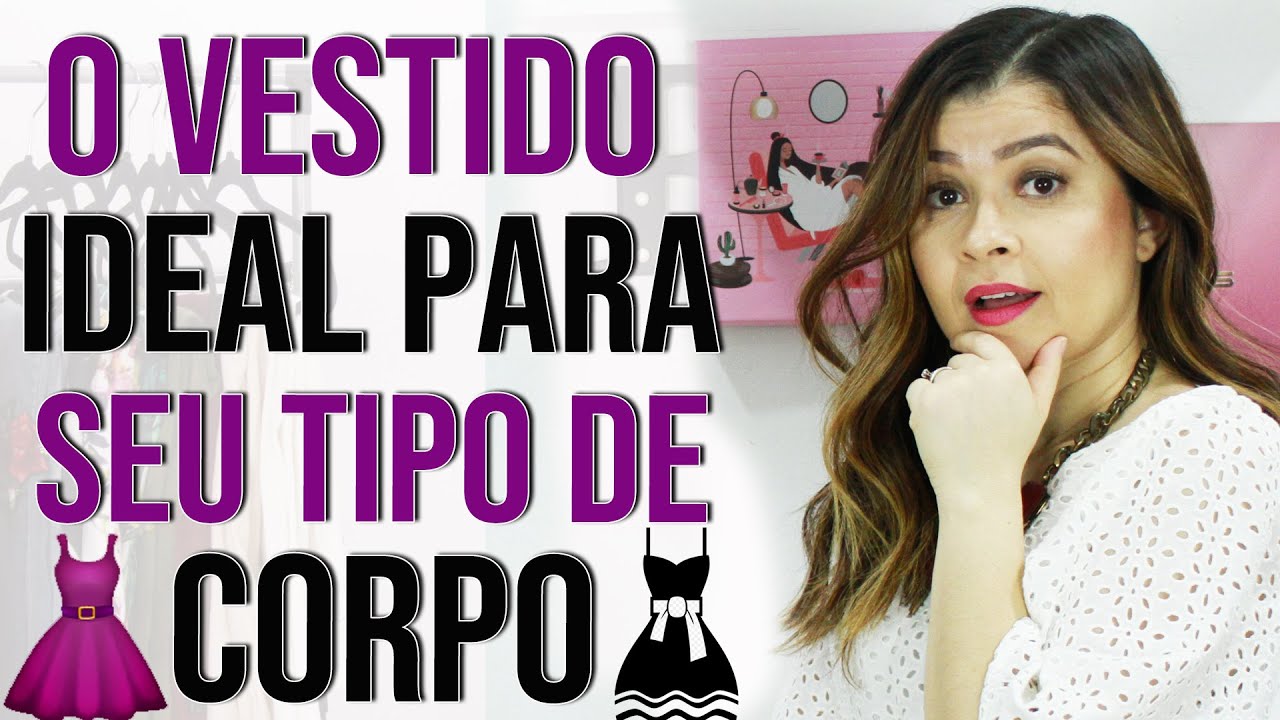 Como descobrir o VESTIDO ideal para VOC&Ecirc; I Blog da Le