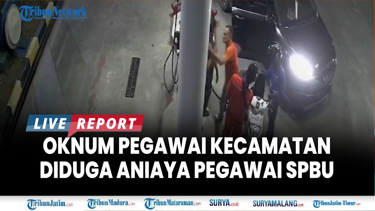 🔴TAK SABAR ANTRE BBM, OKNUM PEGAWAI KECAMATAN Diduga Aniaya Empat Pegawai SPBU di Tuban