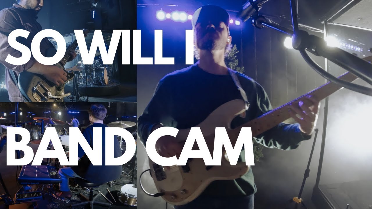 SO WILL I | BAND CAM | BRYCE VAUGHN