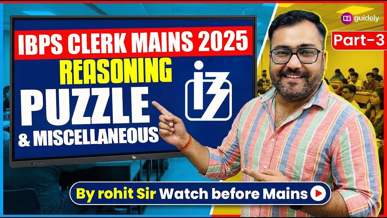 IBPS Clerk Mains 2025 Puzzle & Miscellaneous Most Expected Questions | Part 3|Reasoning by Rohit Sir