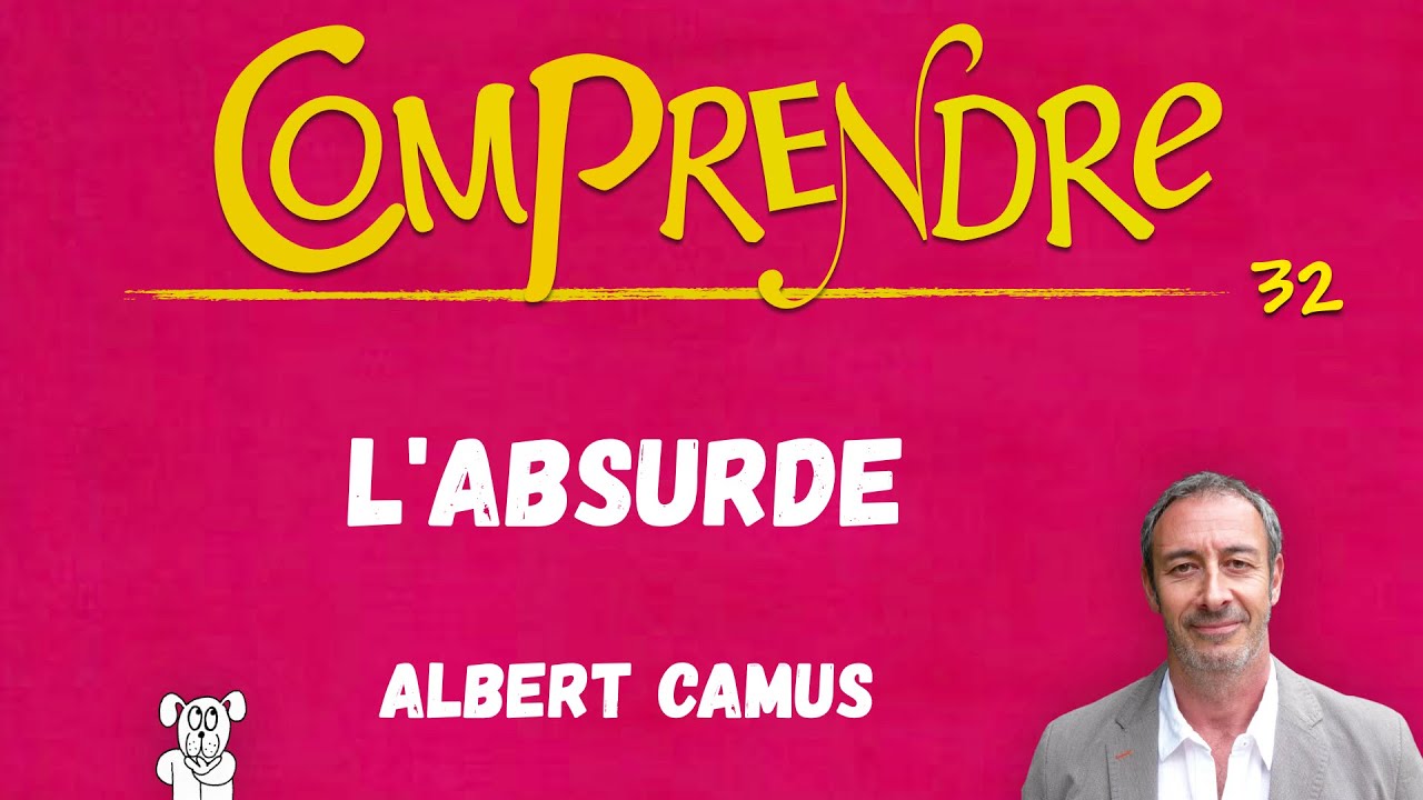 ClaP 32 — L'ABSURDE chez CAMUS en 6 minutes !      (Albert CAMUS - Bac français - Bac philo)