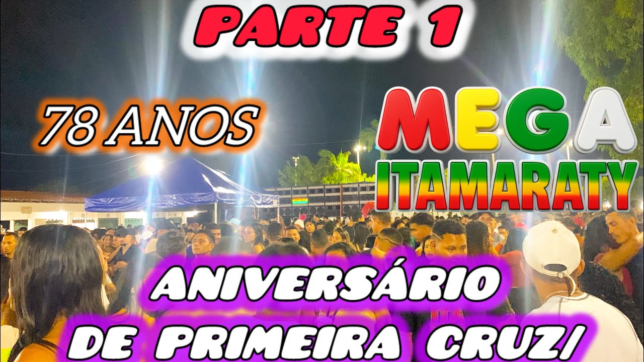 MEGA ITAMARATY NO ANIVERSÁRIO DA CIDADE DE PRIMEIRA CRUZ _COMANDO DJ GILSON MARLEY🔥