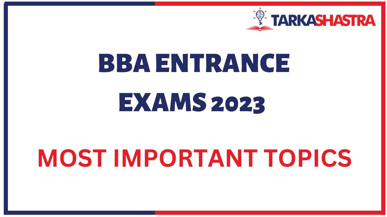 BBA Entrance Exams 2023 - Most Important Topics | New Batches