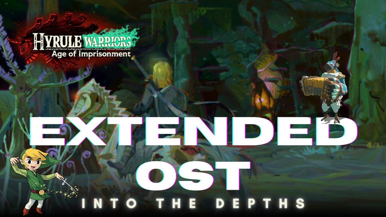 Into The Depths (Extended) OST | Hyrule Warriors: Age Of Imprisonment Music