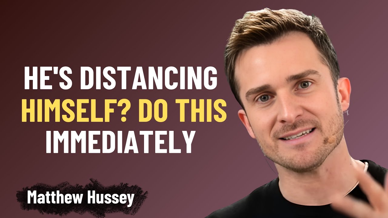 HE’S DISTANCING HIMSELF? DO THIS IMMEDIATELY | Matthew Hussey