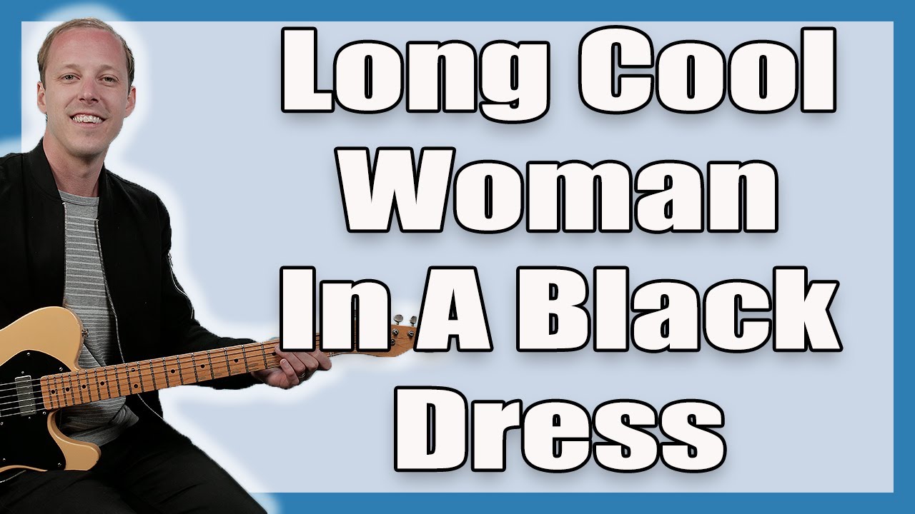 Урок игры на гитаре от Long Cool Woman In A Black Dress (The Hollies)