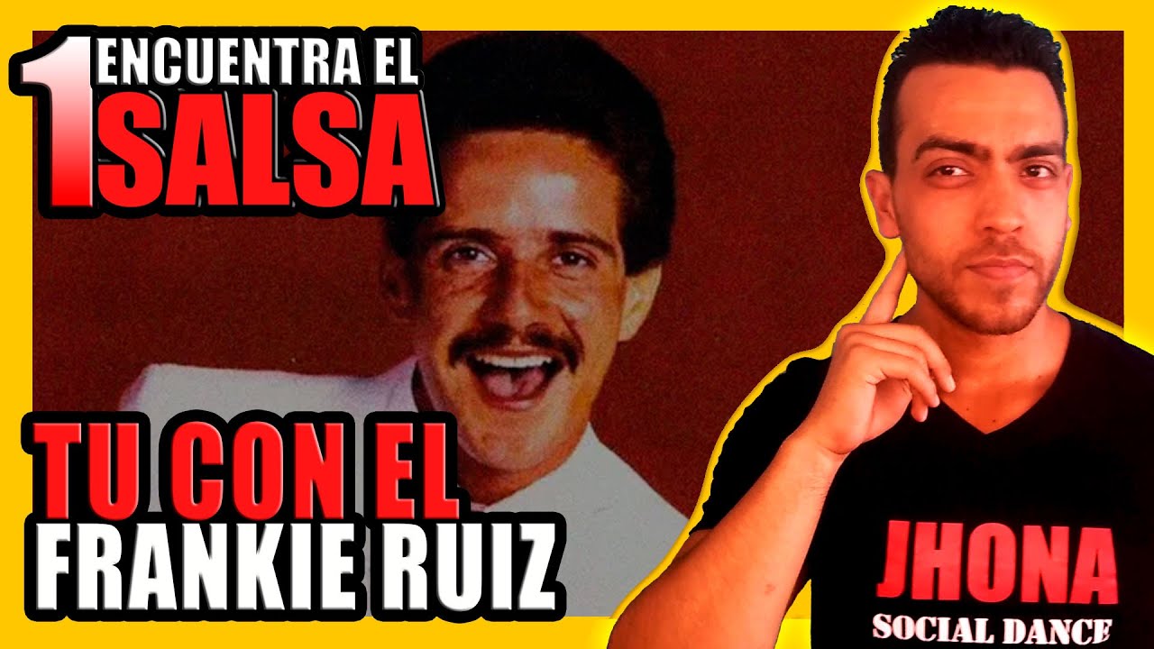 TU CON EL - FRANKIE RUIZ / ENCUENTRA EL 1 EN LA SALSA / 123 567 SALSA