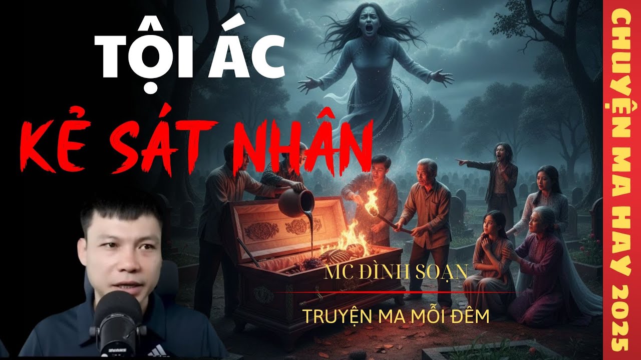 TRUYỆN MA ĐÌNH SOẠN : TỘI ÁC KẺ SÁT NHÂN / CHUYỆN MA ĐÌNH SOẠN KỂ SỢ