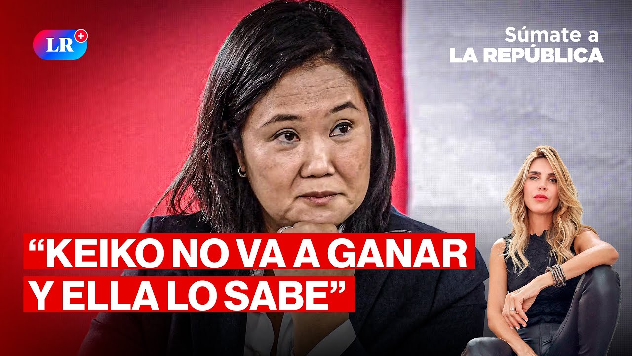 ¿QUÉ PASARÁ CON KEIKO FUJIMORI EN LAS ELECCIONES 2026? OXENFORD LO EXPLICA #SúmateALaRepública