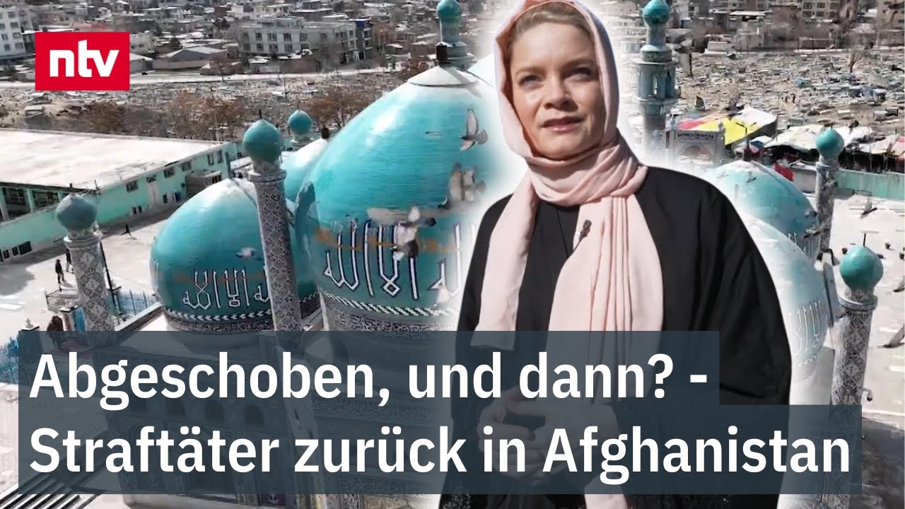 Abgeschoben, und dann? - Straftäter zurück in Afghanistan