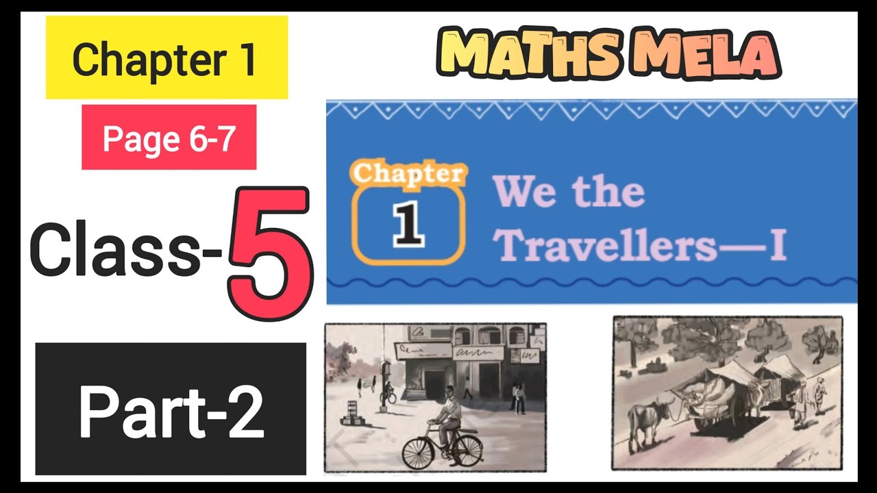 Class 5 Maths Chapter 1 / We The Travellers - I / NCERT Text Book / Part -2/ Page 6-7 / Maths Mela