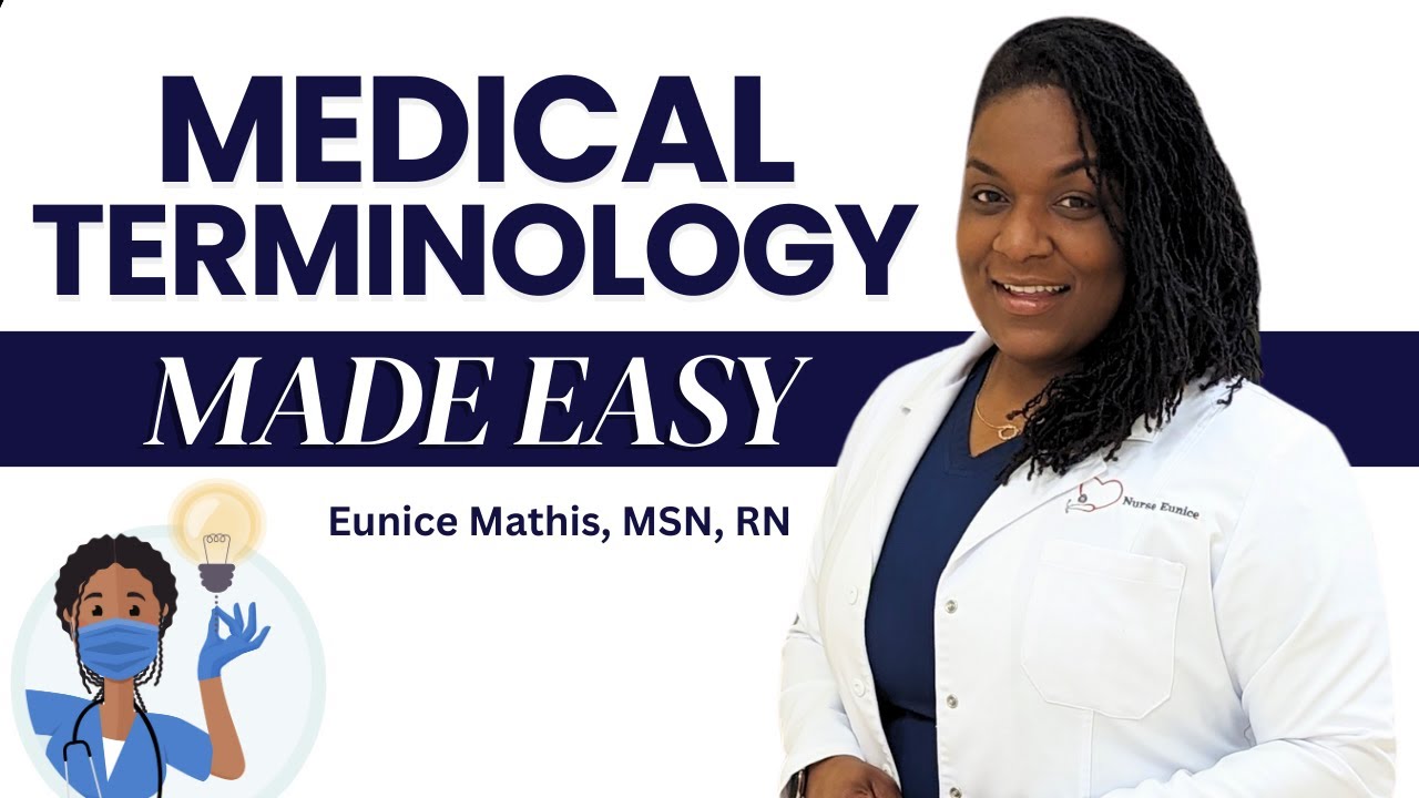 Medical Terminology Made Easy with Nurse Eunice