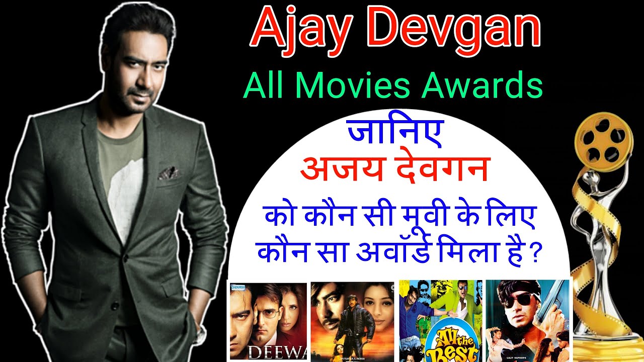 How many awards has Ajay Devgan received?, ajay devgan all movies awards, ajay devgan movie
