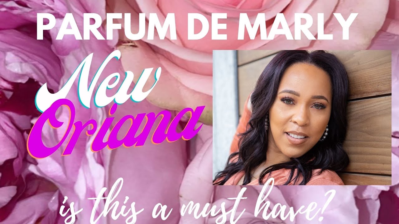 New Oriana by Parfum de Marly