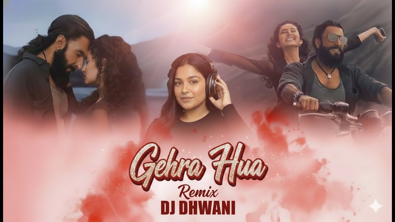 Gehra Hua (Bolly Progressive Mix) - DJ Dhwani | Dhurandhar Remix Song