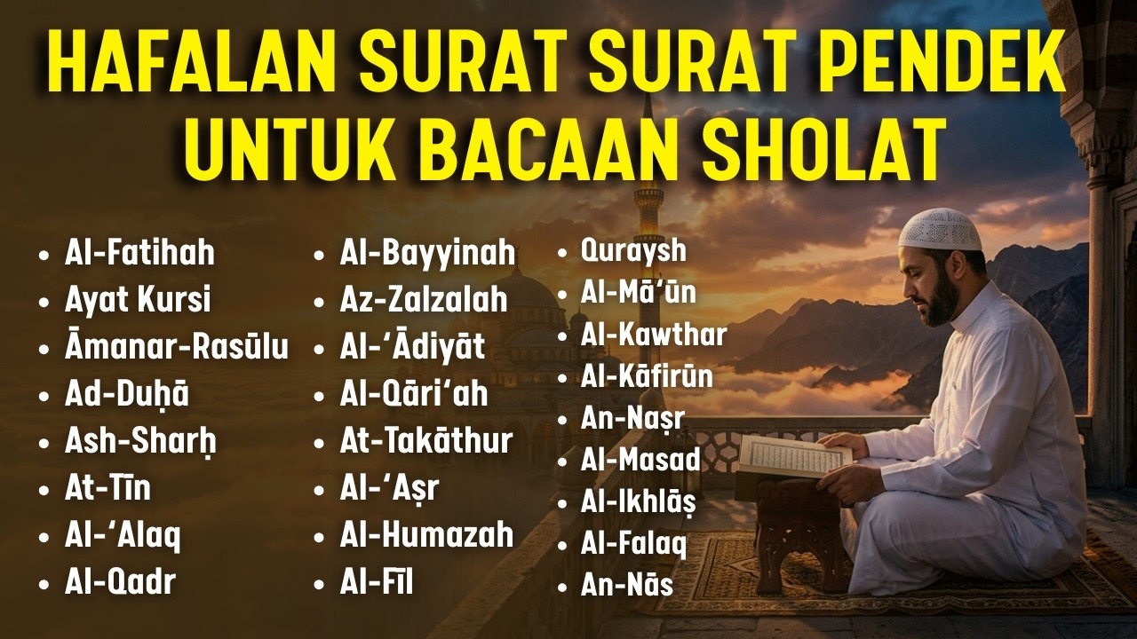 Hafalan surat surat pendek Al Quran untuk bacaan sholat