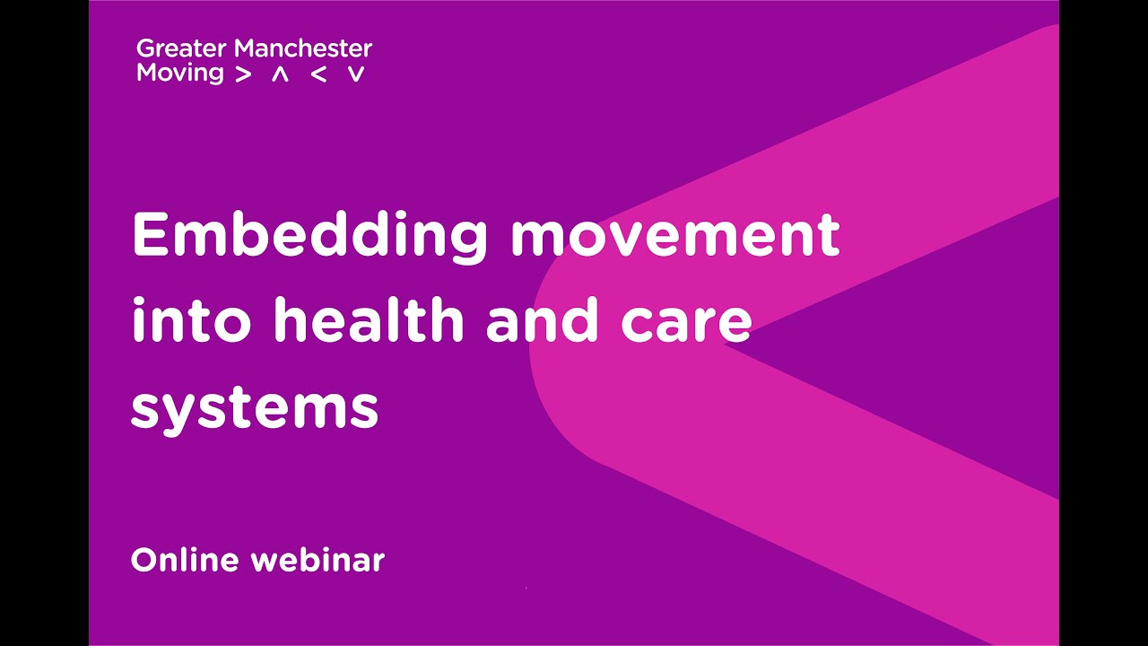 Embedding movement into health and care systems webinar