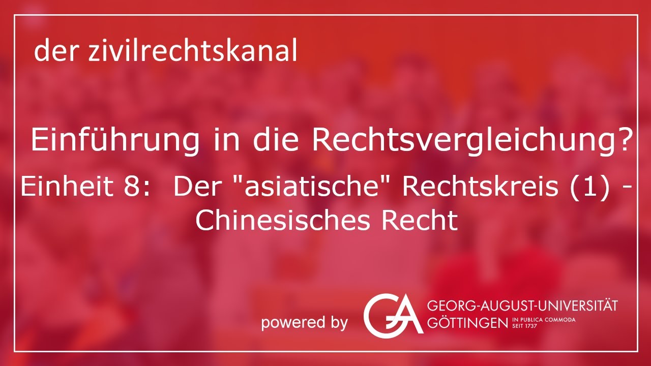 Folge 8: Der asiatische Rechtskreis (1) –Chinesisches Recht