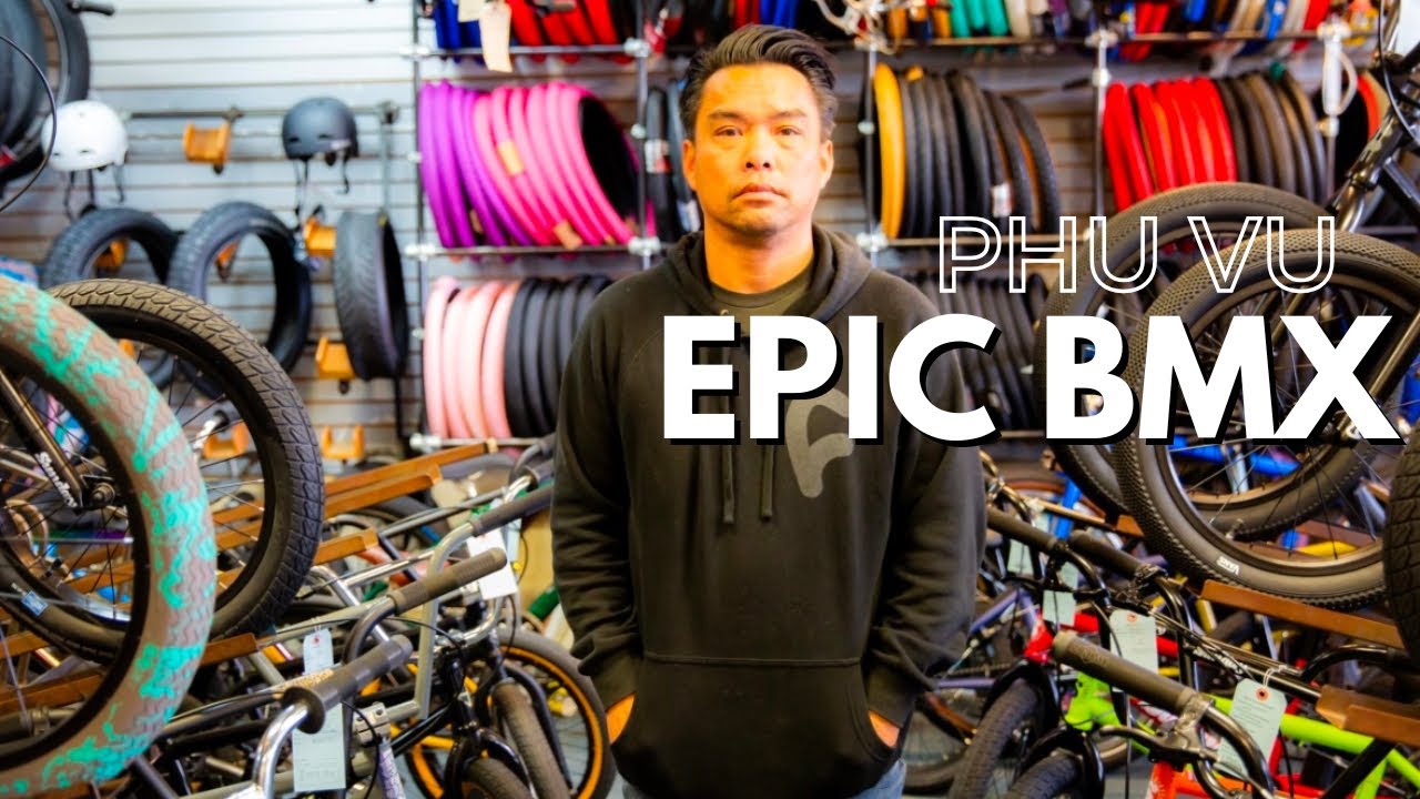 Phu Vu on Starting Epic BMX, Young Entrepreneurship, and the BMX Business Journey