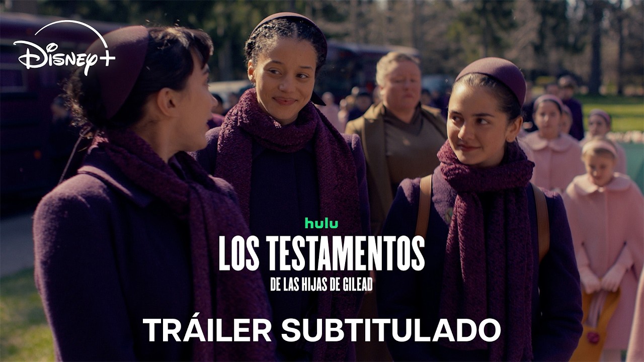 Los Testamentos: De las hijas de Gilead | Tr&aacute;iler Subtitulado | Disney+