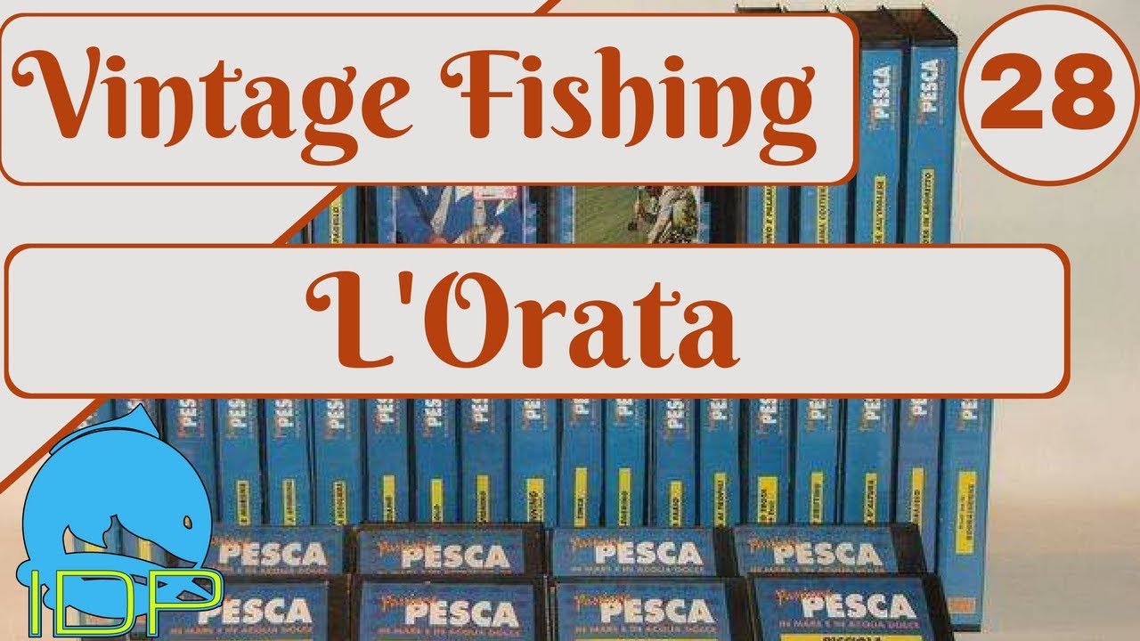 L' ORATA - VINTAGE FISHING #28