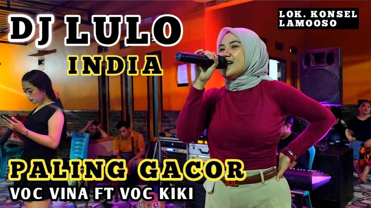💯🍂DJ LULO INDIA PALING GACOR BY VOC VINA FT VOC KIKI🔰DJ ANDRY 📌LOK KONSEL LAMOOSO.