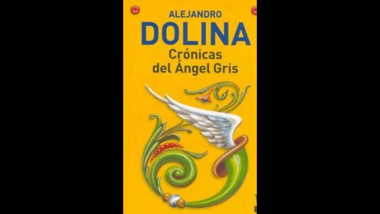 Crónicas del Ángel Gris (selec. de cuentos) (parte 2) (Alejandro Dolina) (audiolibro con voz humana)