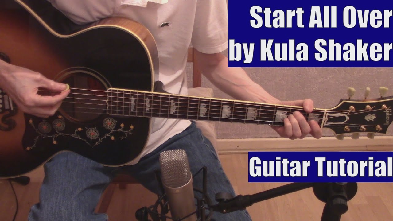 Start All Over by Kula Shaker (Guitar Tutorial with the Isolated Vocal Track by Kula Shaker)