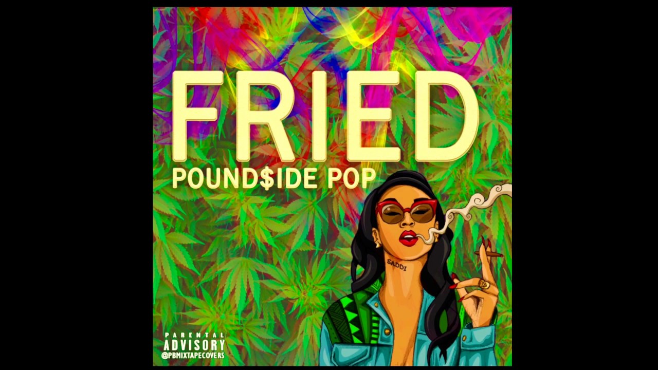 Pound$ide POP FRIED