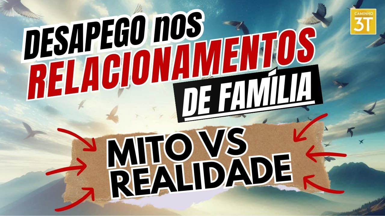 Desapego nos Relacionamentos de Família: Mito vs Realidade