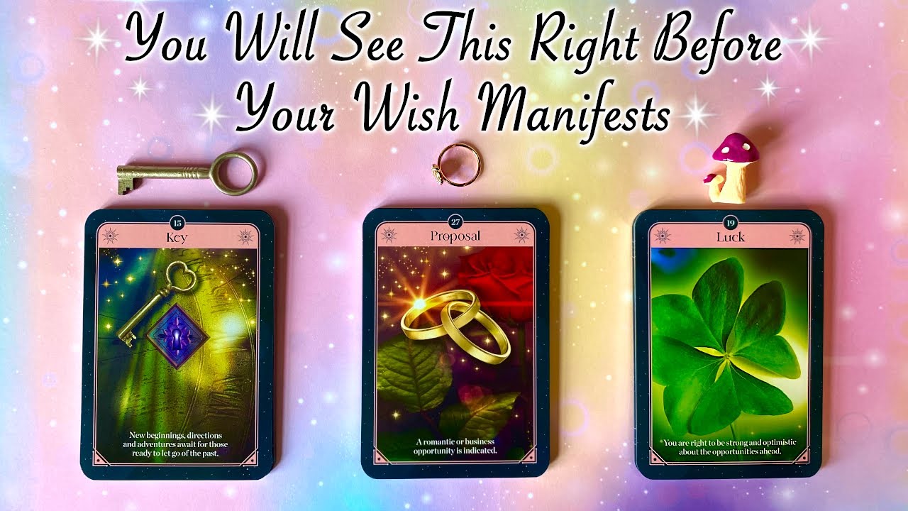 🗝️💍🍀 You Will See This Right Before Your Wish Manifests 🌹⭐️💚 Timeless Pick a Card Reading ✨