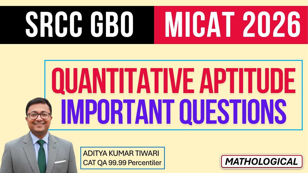 SRCC GBO 2026 | MICAT 2026 Quantitative Aptitude Important Questions Revision Session 1