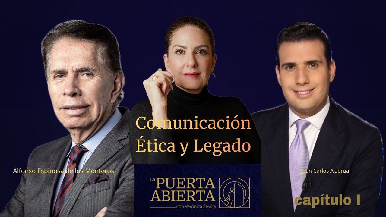 Comunicación, ética y legado - Alfonso Espinosa de los Monteros y Juan Carlos Aizprúa - Episodio 1
