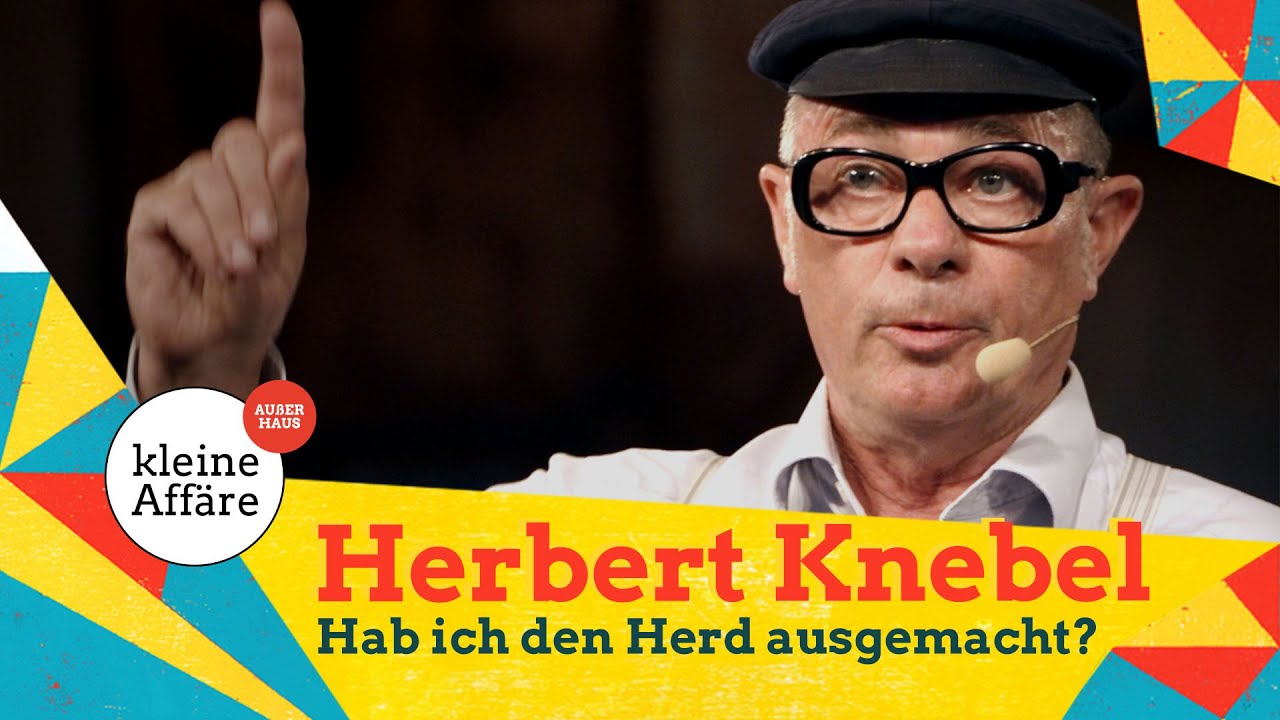 Hab ich den Herd ausgemacht? / Herbert Knebel / Zum Lachen ins Revier 2020 / Kleien Affäre
