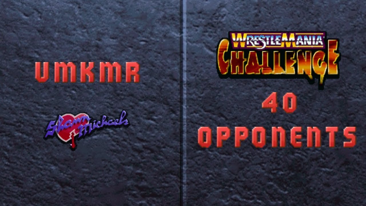 WrestleMania Challenge 40 Opponents / Shawn Michaels