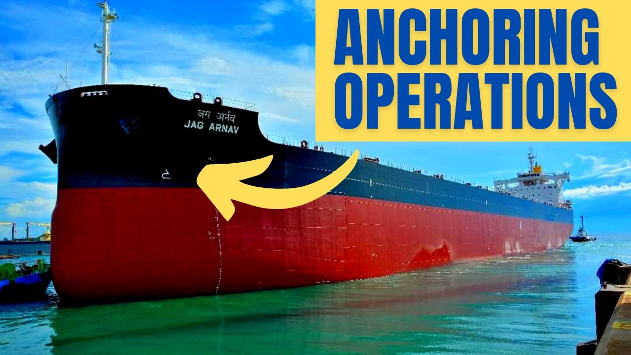 Anchoring Manoeuvres |Anchoring | Ship handling | Merchant navy 