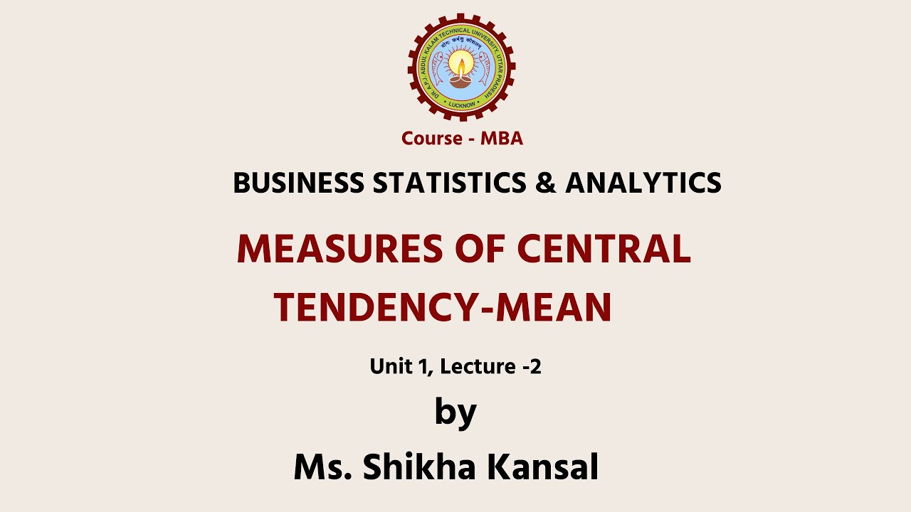 | AKTU Digital Education | Business Statistics & Analytics | Measures of Central Tendency- Mean