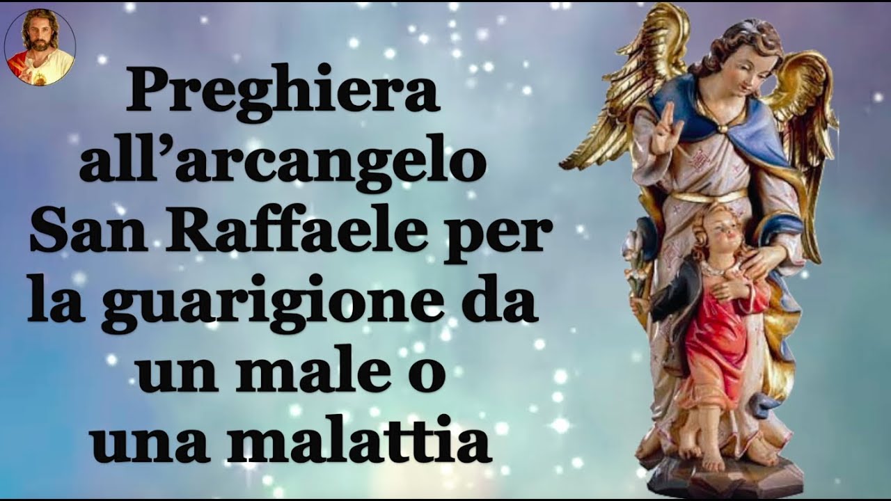 Preghiera all’arcangelo San Raffaele per la guarigione